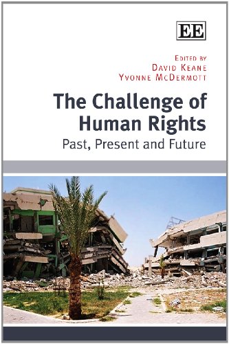 The Challenge of Human Rights: Past, Present and Future (9780857939005) by Keane, David; McDermott, Yvonne