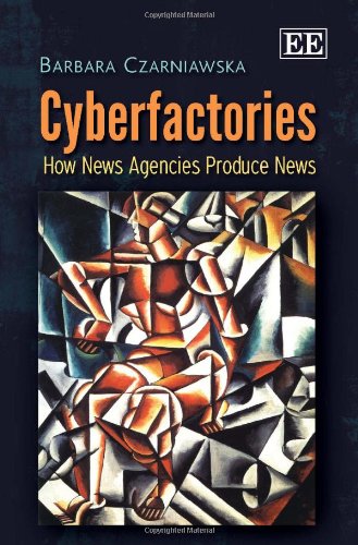 Imagen de archivo de Cyberfactories : How News Agencies Produce News a la venta por Better World Books: West