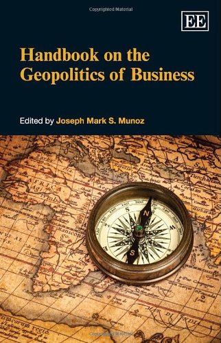 Stock image for Handbook on the Geopolitics of Business (Research Handbooks in Business and Management series) for sale by Omaha Library Friends