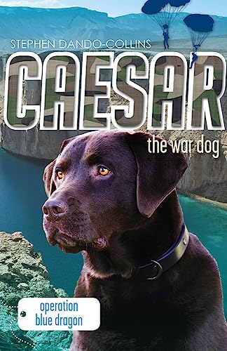 Beispielbild fr Operation Blue Dragon (Caesar the War Dog): Volume 2 zum Verkauf von WorldofBooks