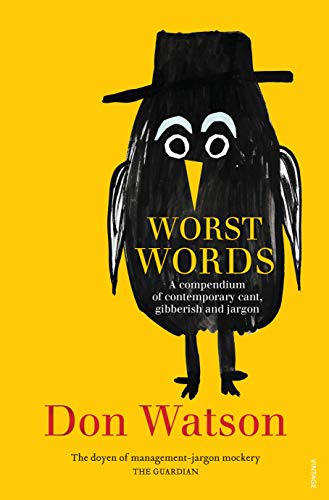 Stock image for Worst Words. A Compendium of Contemporary Cant, Gibberish and Jargon for sale by Arapiles Mountain Books - Mount of Alex