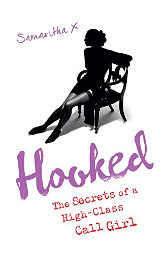 Stock image for Hooked The Secrets of a High-Class Call Girl for sale by Book Realm