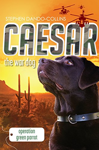 9780857984715: Caesar the War Dog: Operation Green Parrot