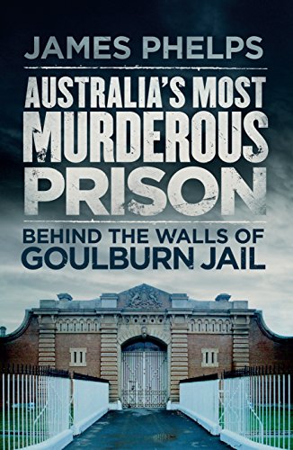 Beispielbild fr Australia's Most Murderous Prison: Behind the Walls of Goulburn Jail zum Verkauf von WorldofBooks
