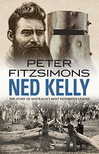 Imagen de archivo de Ned Kelly: The Story of Australia's Most Notorious Legend a la venta por A1AMedia