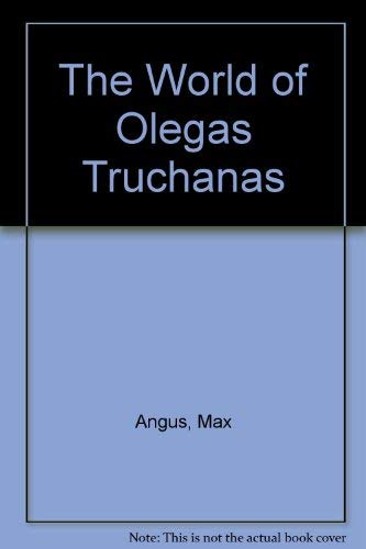 9780858020603: The World of Olegas Truchanas