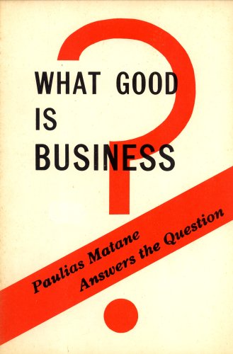 9780858040816: What Good Is Business? Here Are Some Answers