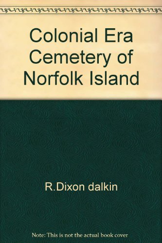 Imagen de archivo de Colonial Era Cemetery of Norfolk Island a la venta por Lawrence Jones Books