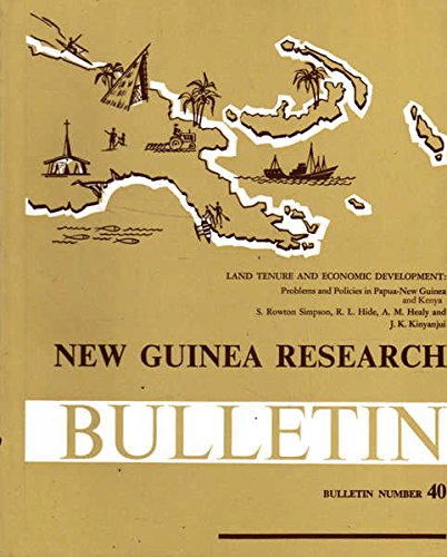 Stock image for Land Tenure and Economic Development: Problems and Policies in Papua-New Guinea and Kenya. New Guinea Research Bulletin, Number 40 for sale by Zubal-Books, Since 1961