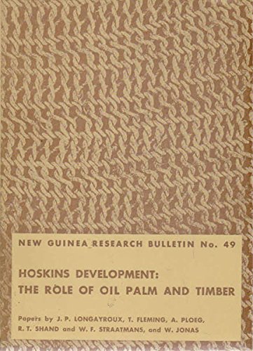 Beispielbild fr Hoskins Development: The Role of Oil Palm and Timber. New Guinea Research Bulletin no. 49 zum Verkauf von Zubal-Books, Since 1961