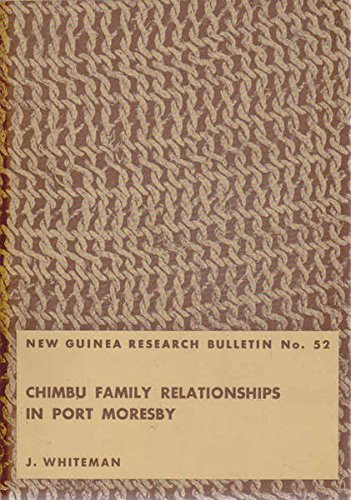 Beispielbild fr Chimbu Family Relationships in Port Moresby .New Guinea Research Bulletin, no. 52 zum Verkauf von Zubal-Books, Since 1961