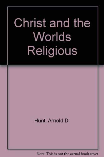 Beispielbild fr Christ and the World's Religions zum Verkauf von Windows Booksellers