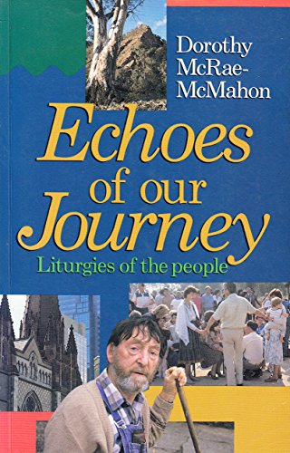 Beispielbild fr Echoes of Our Journey: Liturgies of the People zum Verkauf von WorldofBooks