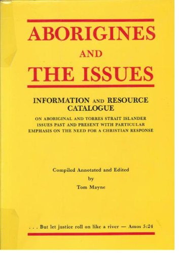 Aborigines and the Issues: Information and Resource Catalogue