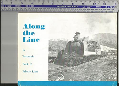 Stock image for Along the Line in Tasmania. Book 2. Private Lines. for sale by Lawrence Jones Books