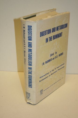 9780858340862: Digestion and metabolism in the ruminant: Proceedings of the IV International Symposium on Ruminant Physiology, Sydney Australia, 1974