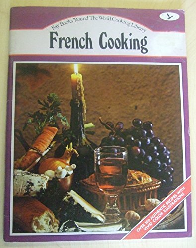 Stock image for French Cooking: A Modern Collection of Simple Regional Cooking (Round the world cooking library) for sale by Wonder Book