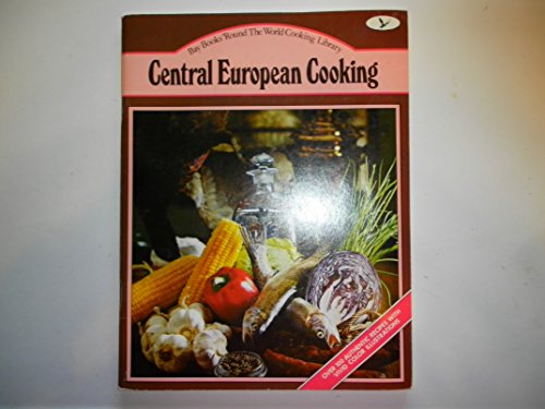 Imagen de archivo de Central European Cooking (Round the World Cooking Library) a la venta por Richard Sylvanus Williams (Est 1976)