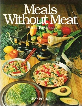 Beispielbild fr Meals Without Meat zum Verkauf von ThriftBooks-Dallas