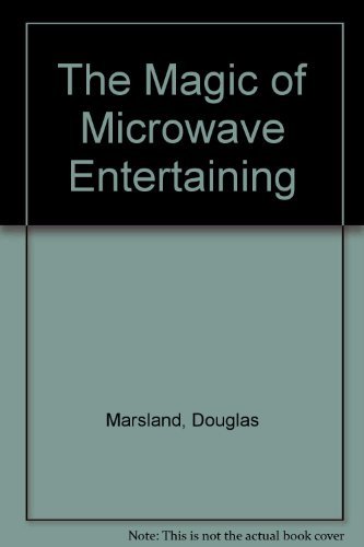 Stock image for The Magic of Microwave Entertaining for sale by Books@Ruawai