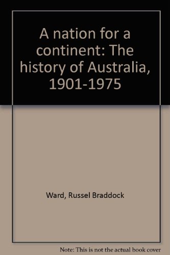 9780858590984: A nation for a continent: The history of Australia, 1901-1975