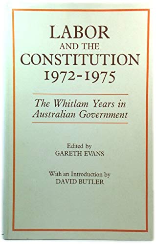 9780858591462: Labor and the Constitution 1972 - 1975