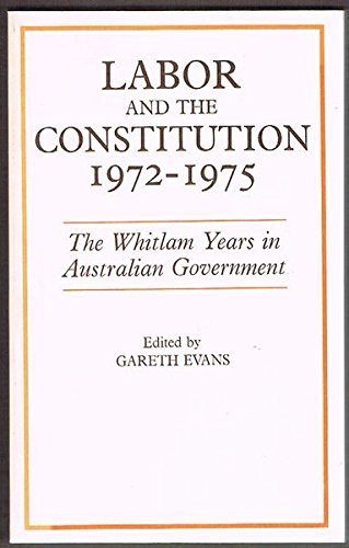 9780858591479: Labor And The Constitution 1972-1975: Essays and Commentaries On The Constitu...