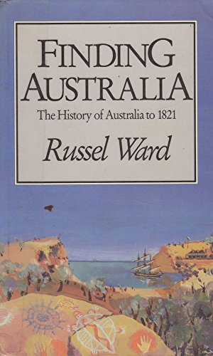 Beispielbild fr Finding Australia - The History of Australia to 1821 zum Verkauf von AwesomeBooks