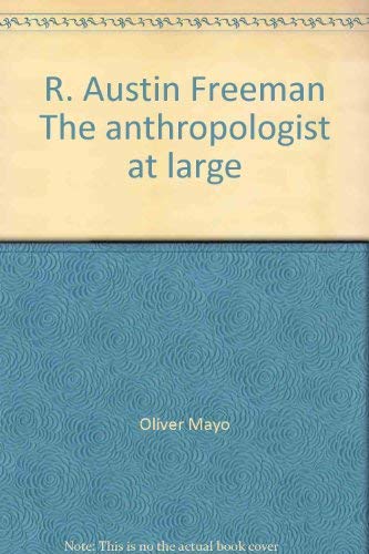 Imagen de archivo de R. Austin Freeman: Anthropologist at Large a la venta por PONCE A TIME BOOKS