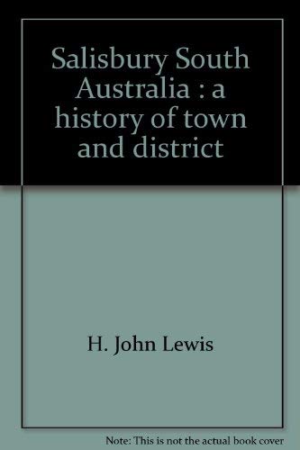 Imagen de archivo de Salisbury, South Australia: A History of Town and District. a la venta por Eryops Books