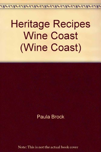 Imagen de archivo de Wine Coast. Heritage Recipes Book Three a la venta por Ken Jackson