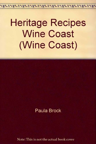 Stock image for Wine Coast. Heritage Recipes Book Three for sale by Ken Jackson