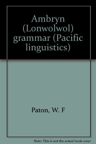 Stock image for Ambryn (Lonwolwol) grammar (Pacific linguistics) for sale by dsmbooks