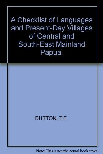 Stock image for A Checklist of Languages and Present-Day Villages of Central and South-East Mainland Papua Pacific Lunguistics Series B - No. 24 for sale by NEPO UG