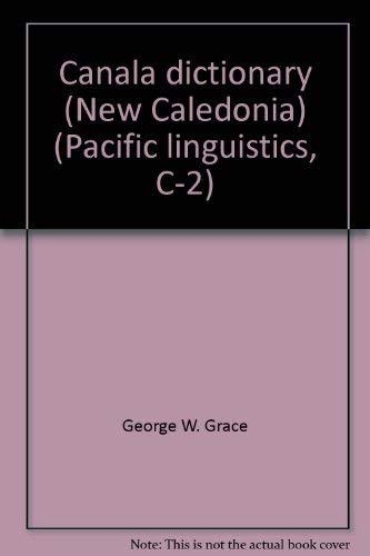 Stock image for Canala Dictionary (New Caledonia) Pacific Lunguistics Series C - No. 2 for sale by NEPO UG