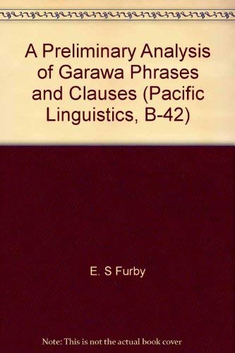 9780858831513: A Preliminary Analysis of Garawa Phrases and Clauses (Pacific Linguistics, B-42)