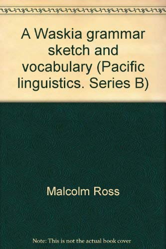Immagine stock per A Waskia Grammar Sketch and Vocabulary Pacific Lunguistics Series B - No. 56
