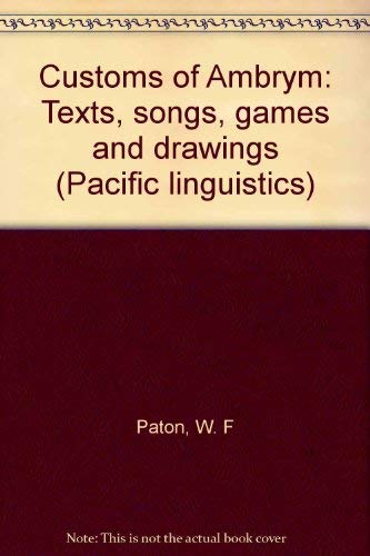 Beispielbild fr Customs of Ambrym (Texts, Songs, Games and Drawings) Pacific Lunguistics Series D - No. 22 zum Verkauf von NEPO UG