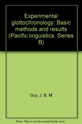 9780858832206: Experimental glottochronology: Basic methods and results (Pacific linguistics. Series B)