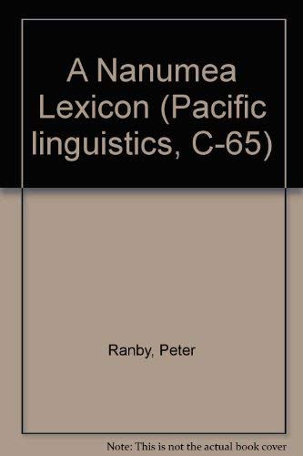 Stock image for A Nanumea Lexicon (Pacific linguistics, C-65) for sale by dsmbooks