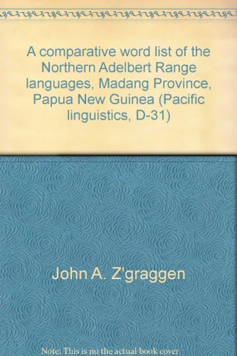 Stock image for A comparative word list of the Northern Adelbert Range languages, Madang Province, Papua New Guinea for sale by Masalai Press