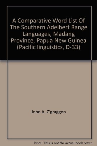 Stock image for A comparative word list of the Southern Adelbert Range languages, Madang Province, Papua New Guinea for sale by Masalai Press