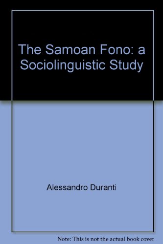 The Samoan fono, a sociolinguistic study (Pacific linguistics) (9780858832480) by Duranti, Alessandro