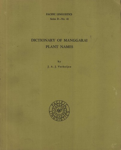 Stock image for Dictionary of Manggarai plant names (Pacific linguistics, D-43) for sale by dsmbooks