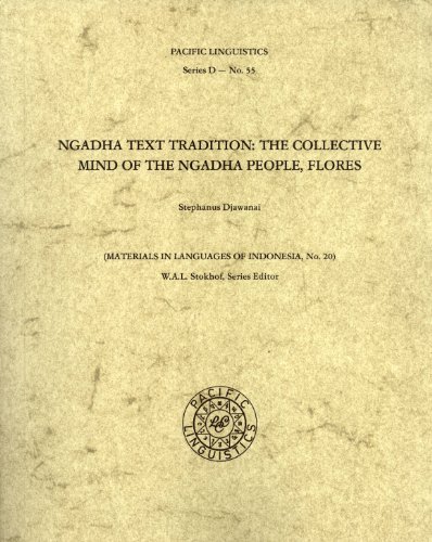 Stock image for Ngadha Text Tradition: The Collective Mind of the Ngadha People, Flores (Pacific Linguistics, D-55) for sale by dsmbooks