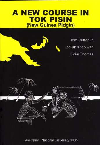 9780858833418: A new course in Tok Pisin (New Guinea Pidgin) (Languages for intercultural communication in the Pacific area project of the Australian Academy of the Humanities)