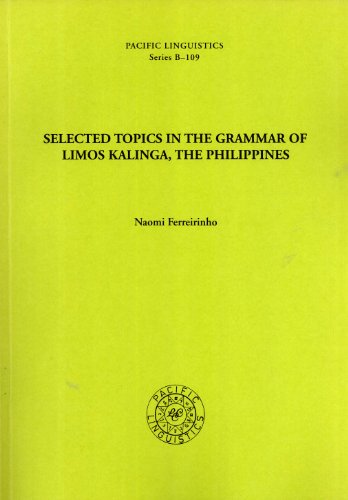 Stock image for Selected Topics in the Grammar of Limos Kalinga, the Philippines. Pacific Linguistics, Series B - 109 for sale by Zubal-Books, Since 1961