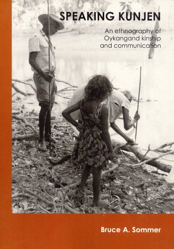 Imagen de archivo de Speaking Kunjen. An Ethnography of Oykangand kinship and Communication. a la venta por Lawrence Jones Books