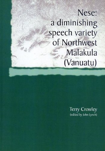 9780858835665: Nese: A Diminishing Speech Variety of Northwest Malakula (Vanuatu) (Pacific Linguistics, 577)