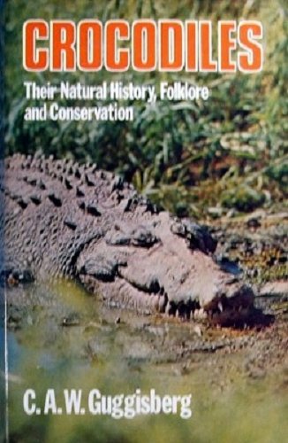 Stock image for crocodiles; their natural history, folklore And Conservation for sale by Syber's Books